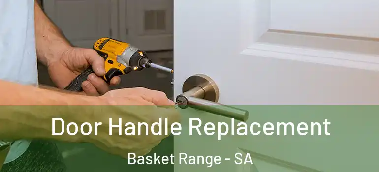 Door Handle Replacement Basket Range - SA
