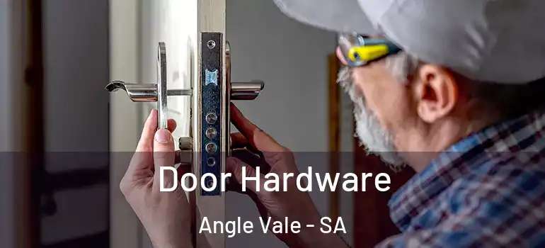 Door Hardware Angle Vale - SA