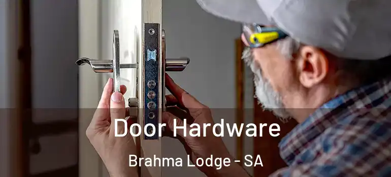 Door Hardware Brahma Lodge - SA