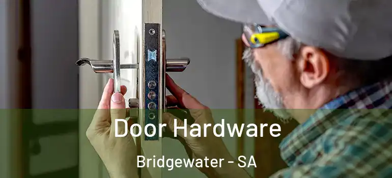  Door Hardware Bridgewater - SA