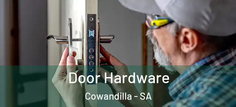 Door Hardware Cowandilla - SA