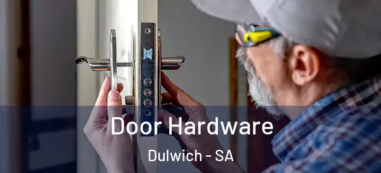  Door Hardware Dulwich - SA