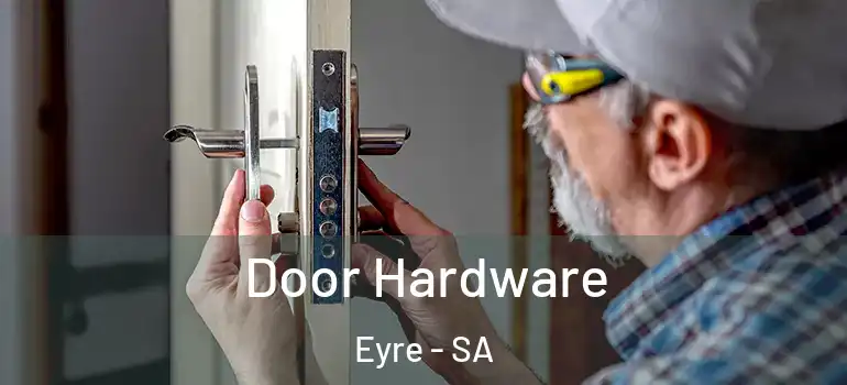 Door Hardware Eyre - SA