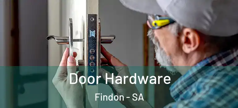 Door Hardware Findon - SA