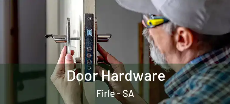 Door Hardware Firle - SA