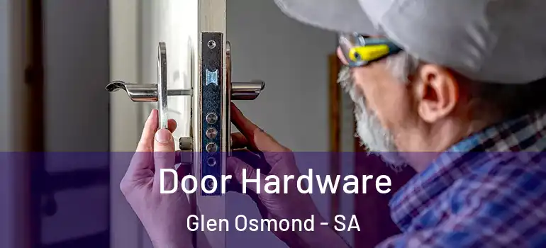  Door Hardware Glen Osmond - SA