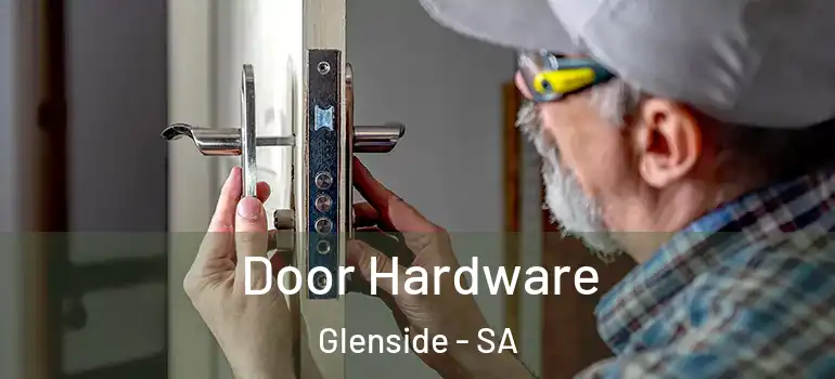 Door Hardware Glenside - SA