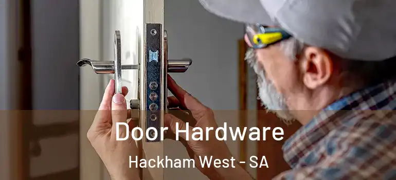 Door Hardware Hackham West - SA