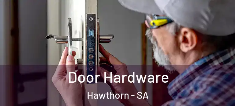 Door Hardware Hawthorn - SA