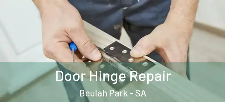 Door Hinge Repair Beulah Park - SA