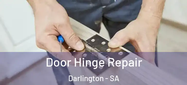 Door Hinge Repair Darlington - SA