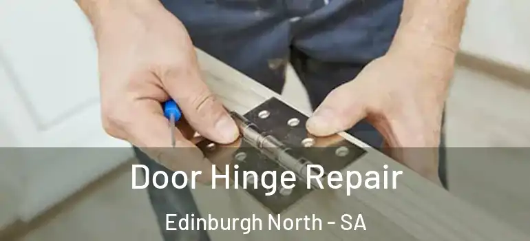Door Hinge Repair Edinburgh North - SA