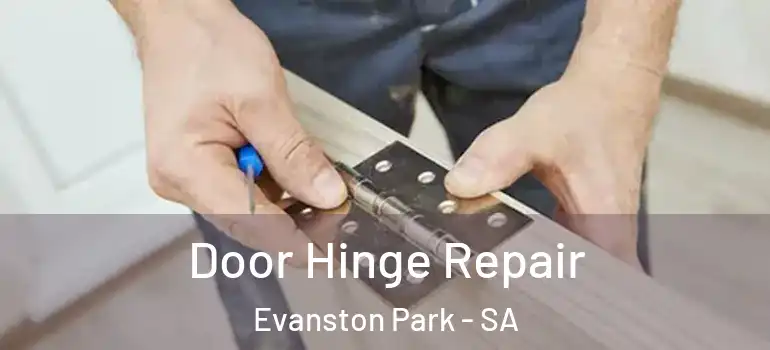 Door Hinge Repair Evanston Park - SA