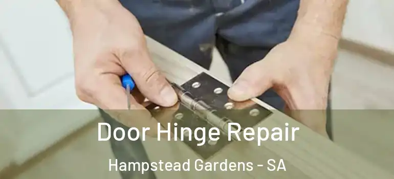 Door Hinge Repair Hampstead Gardens - SA