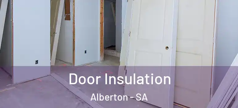  Door Insulation Alberton - SA