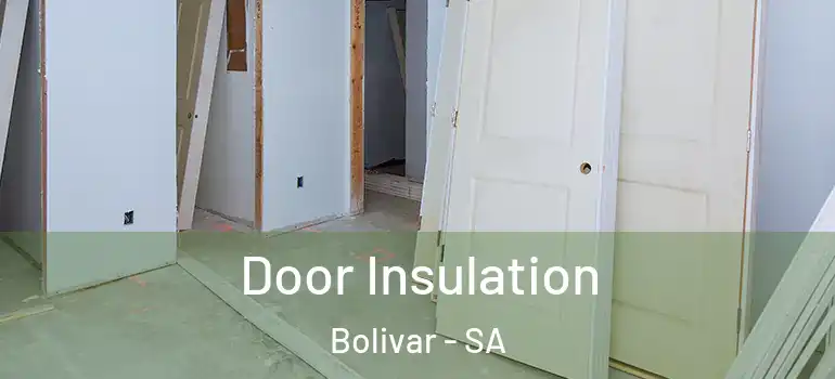  Door Insulation Bolivar - SA