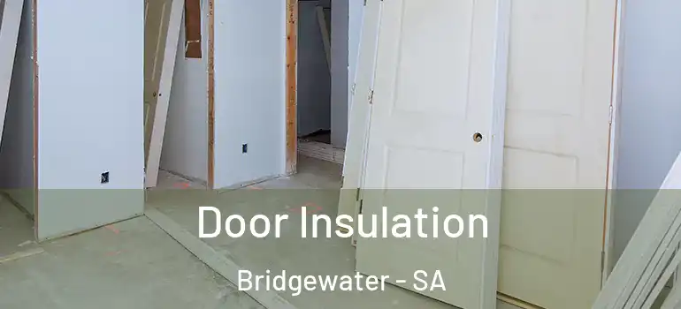 Door Insulation Bridgewater - SA