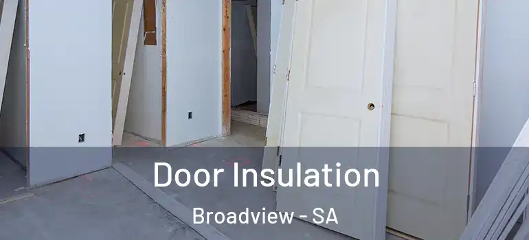 Door Insulation Broadview - SA