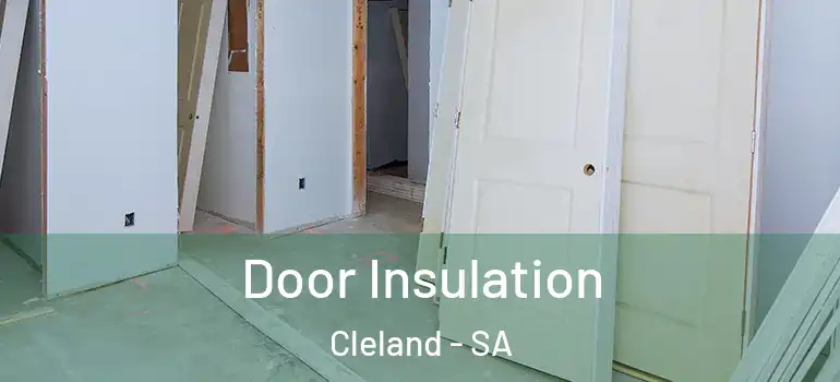 Door Insulation Cleland - SA