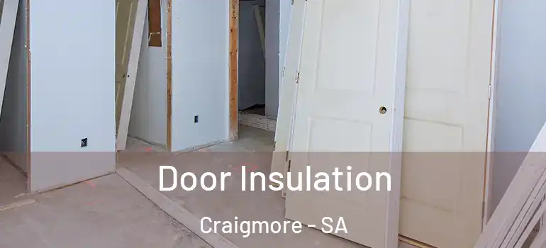 Door Insulation Craigmore - SA