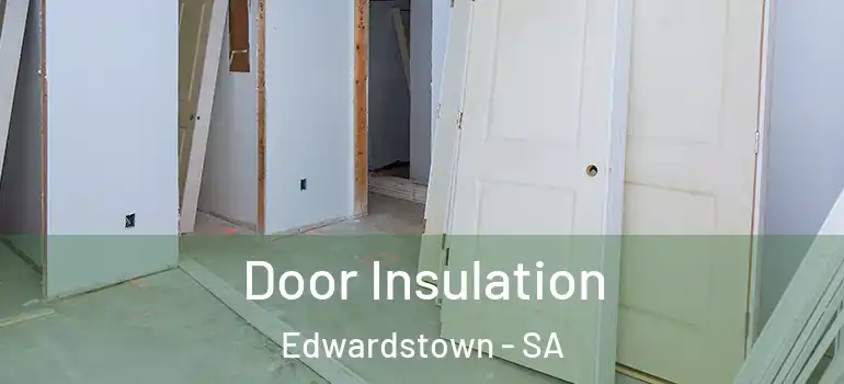 Door Insulation Edwardstown - SA