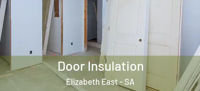 Door Insulation Elizabeth East - SA