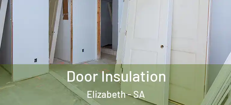 Door Insulation Elizabeth - SA
