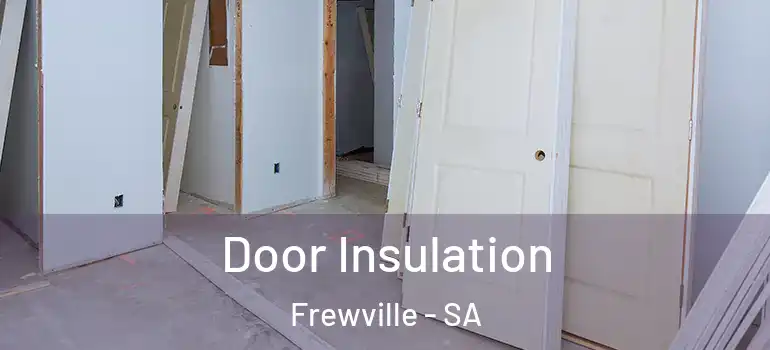 Door Insulation Frewville - SA