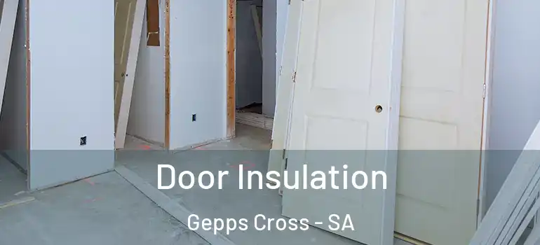 Door Insulation Gepps Cross - SA