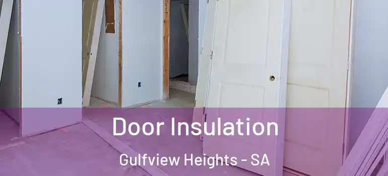 Door Insulation Gulfview Heights - SA