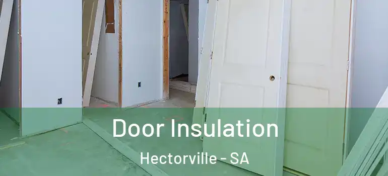 Door Insulation Hectorville - SA