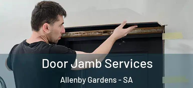 Door Jamb Services Allenby Gardens - SA