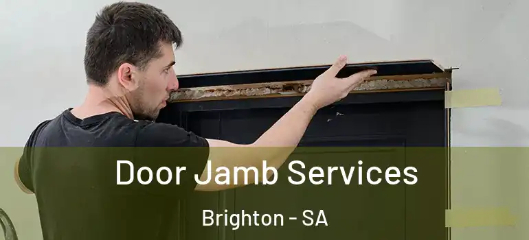 Door Jamb Services Brighton - SA