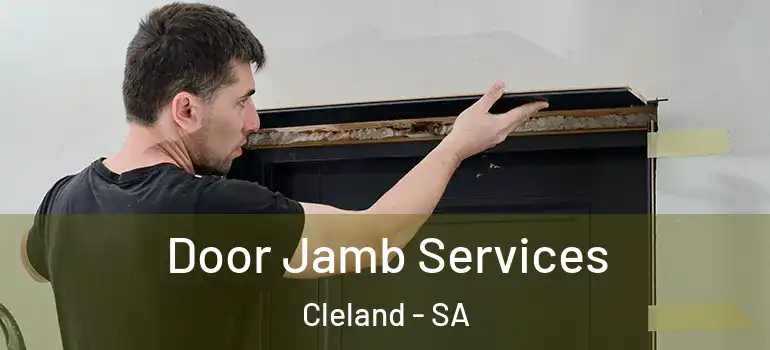 Door Jamb Services Cleland - SA