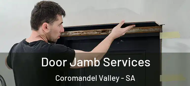  Door Jamb Services Coromandel Valley - SA