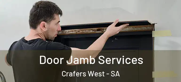  Door Jamb Services Crafers West - SA