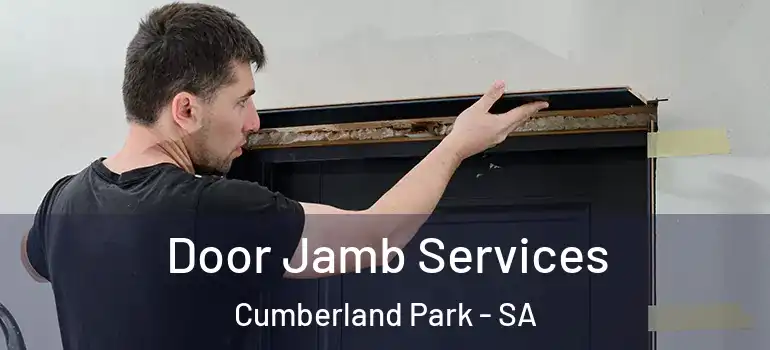 Door Jamb Services Cumberland Park - SA