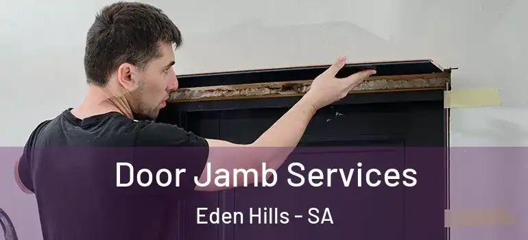  Door Jamb Services Eden Hills - SA