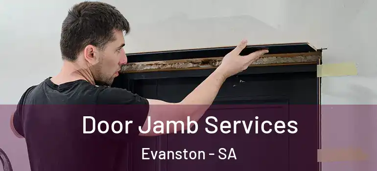  Door Jamb Services Evanston - SA