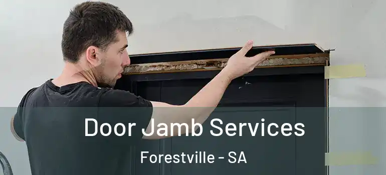  Door Jamb Services Forestville - SA