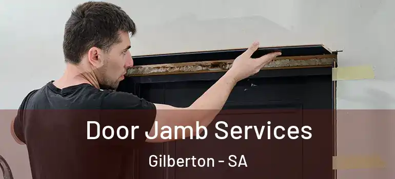 Door Jamb Services Gilberton - SA