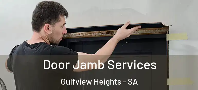 Door Jamb Services Gulfview Heights - SA