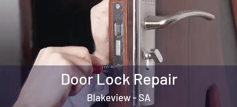 Door Lock Repair Blakeview - SA