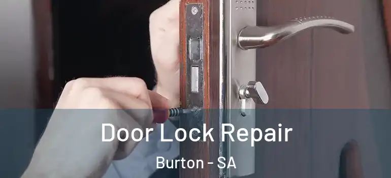 Door Lock Repair Burton - SA