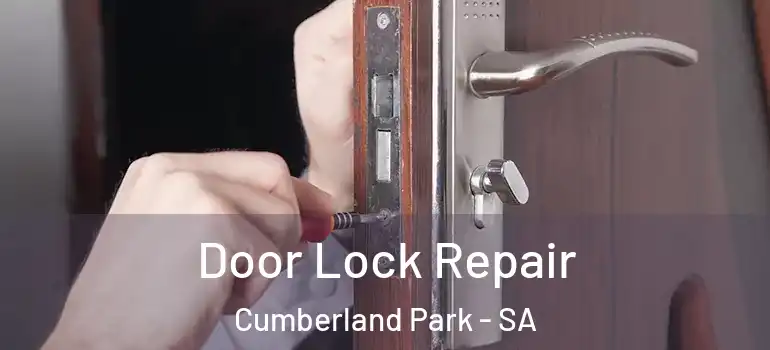 Door Lock Repair Cumberland Park - SA