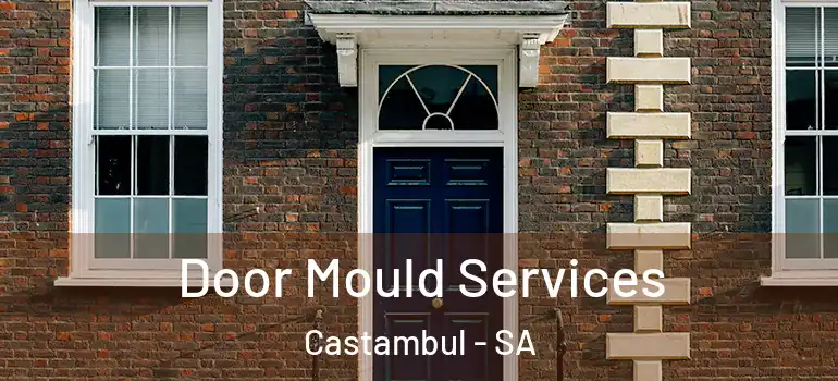  Door Mould Services Castambul - SA