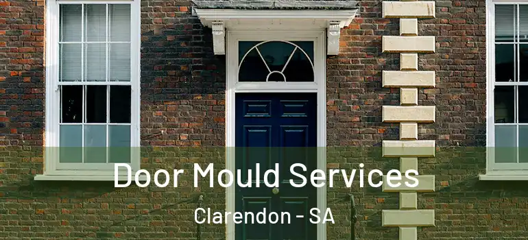Door Mould Services Clarendon - SA
