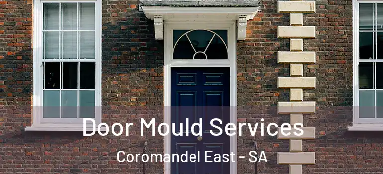  Door Mould Services Coromandel East - SA