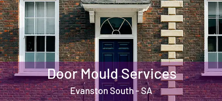  Door Mould Services Evanston South - SA