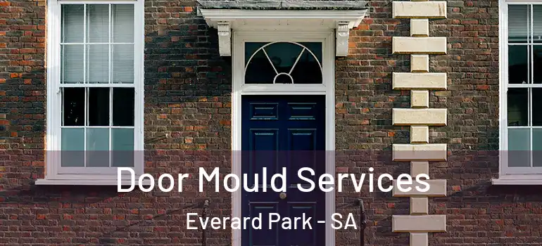 Door Mould Services Everard Park - SA